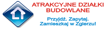 Atrakcyjne działki budowlane